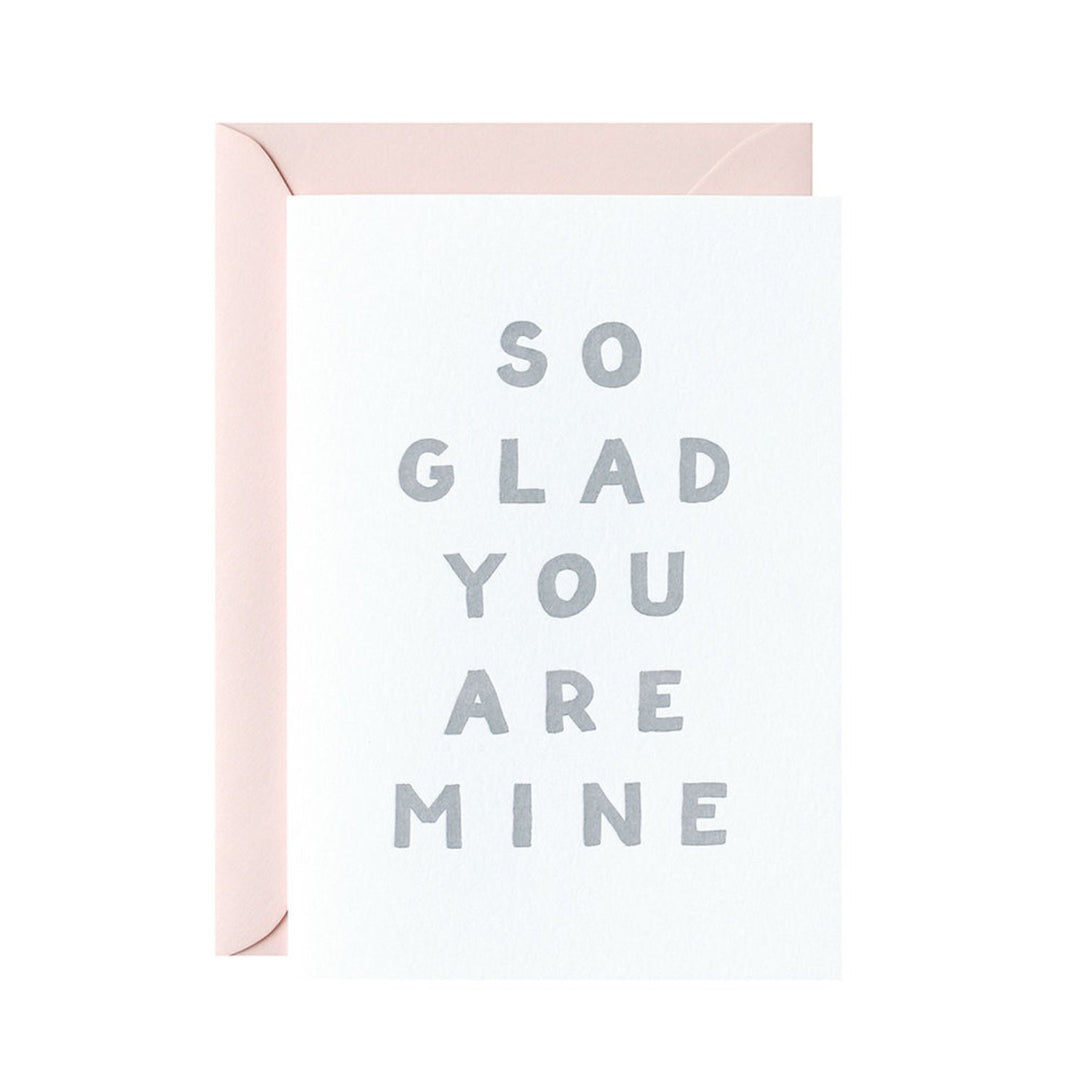 galina dixon | letterpress card | so glad you are mine